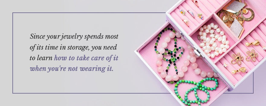 How to take care of jewelry when storing