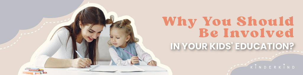 Why You Should Be Involved in Your Kids' Education?