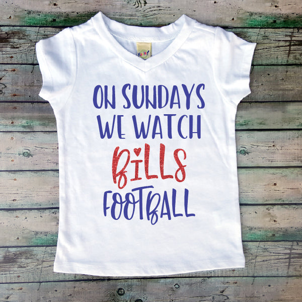 On Sundays We Watch Bills Football 