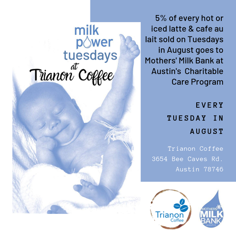 Milk Power Tuesdays at Trianon Coffee support Mother's Milk Bank of Austin