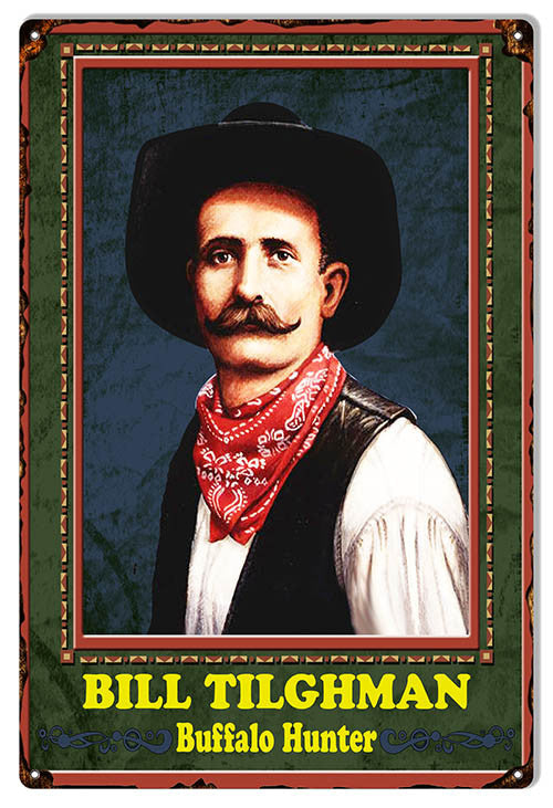 Bill Tilghman Buffalo Hunter Nostalgic Reproduction Sign 12″x18″