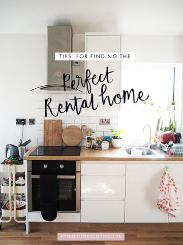 tips for finding the perfect rental home - actual practical advice and things to consider when renting in the UK (and specifically London) - Annie Dornan Smith | illustrated home and paper goods UK - anniedornansmith.co.uk