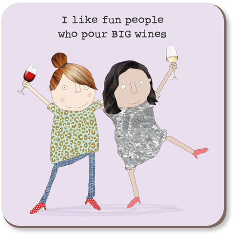Rosie Made A Thing Coaster - Funny People Big Wines