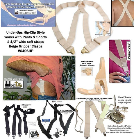 Under-Ups Series are Undergarment soft suspenders for men and women made to Holdup pants or shorts when worn under any loose fitting shirts.