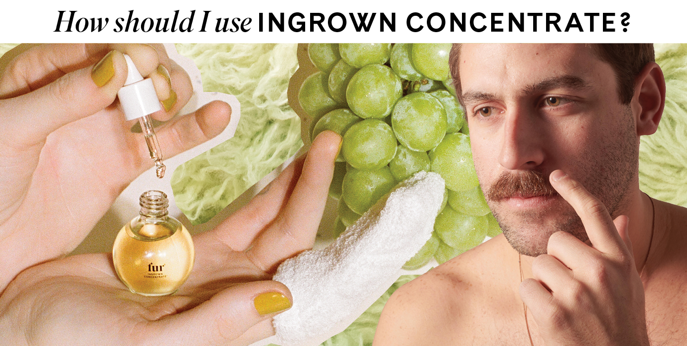 Collage of Ingrown Concentrate, man applying Ingrown Concentrate, and grapes with the text "How should I use Ingrown Concentrate?"