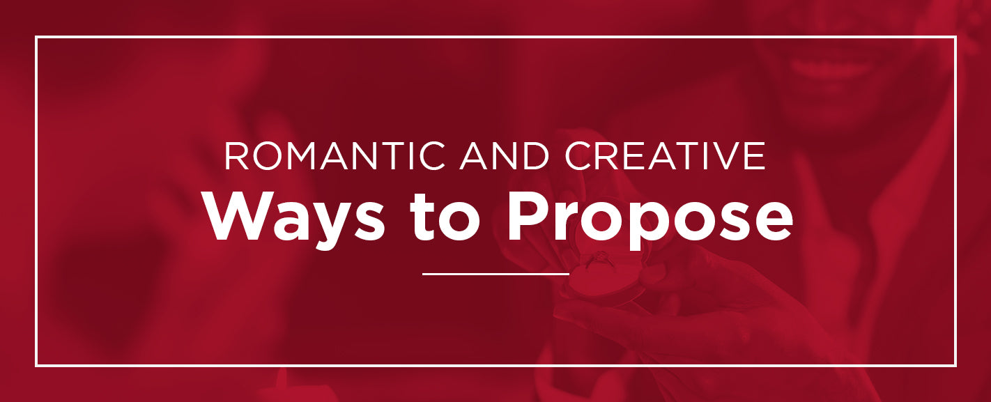 Romantic and creative ways to propose to your sweetheart