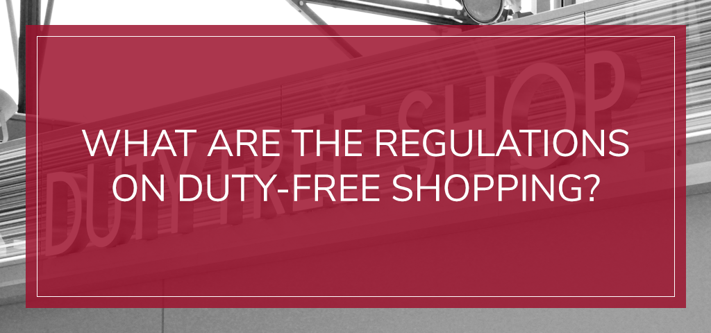 What are the regulations on duty-free shopping?