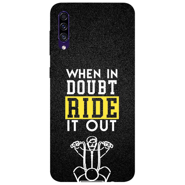 Doubt Ride Samsung Galaxy A50s Back Cover