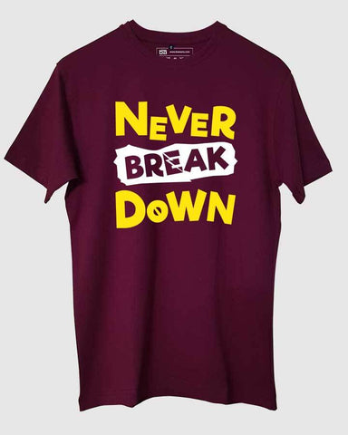 Never break down slogan tshirt online