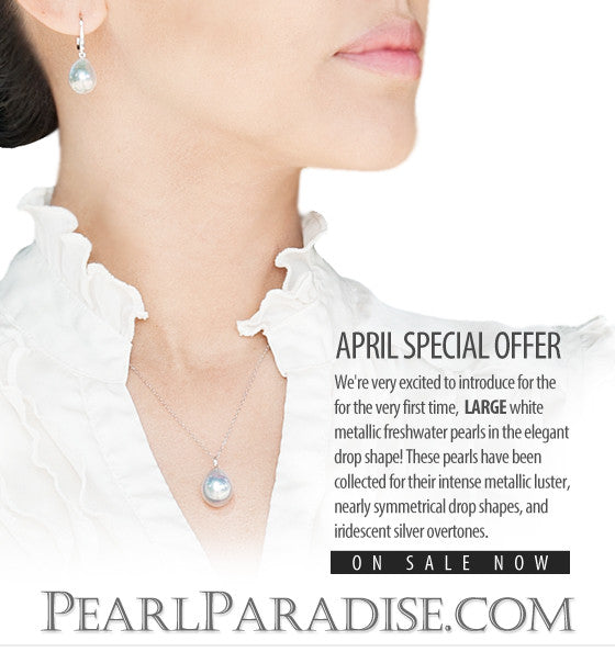 April Special Offer, Metallic white drop pearls