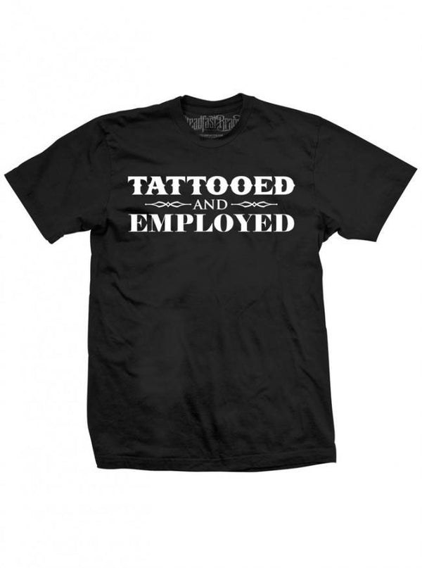 Mens Tattooed And Employed Tee By Steadfast Brand Black Inked Shop