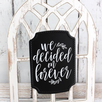 We Decided on Forever Arched Window Sign