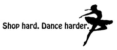 Shop Hard Dance Harder