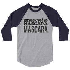 Mascara Mascara Mascara 3/4 sleeve raglan shirt