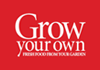 Grow your own