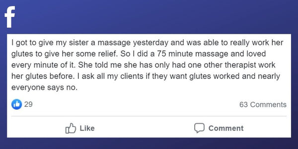 Facebook post from a massage therapist about clients declining work on their glutes 