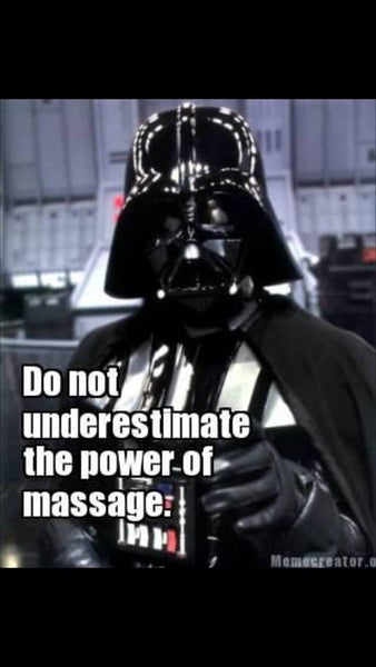 Do not underestimate the power of massage meme 