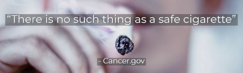 There is no such thing as a safe cigarette - cancer.gov