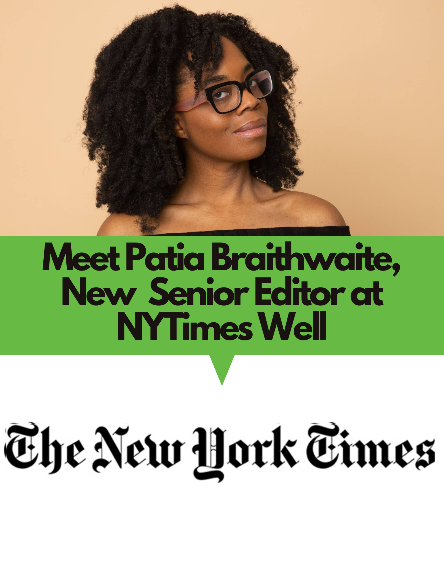 Ny Times Well Has New Senior Editor Meet Patia Braithwaite Darralynn Hutsons Stylists Suite 5670
