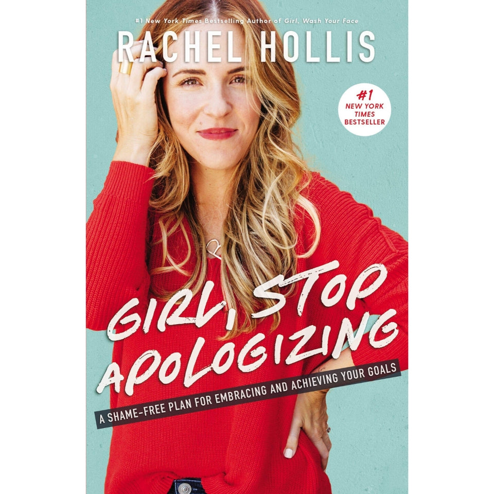 Girl Stop Apologizing by Rachel Hollis