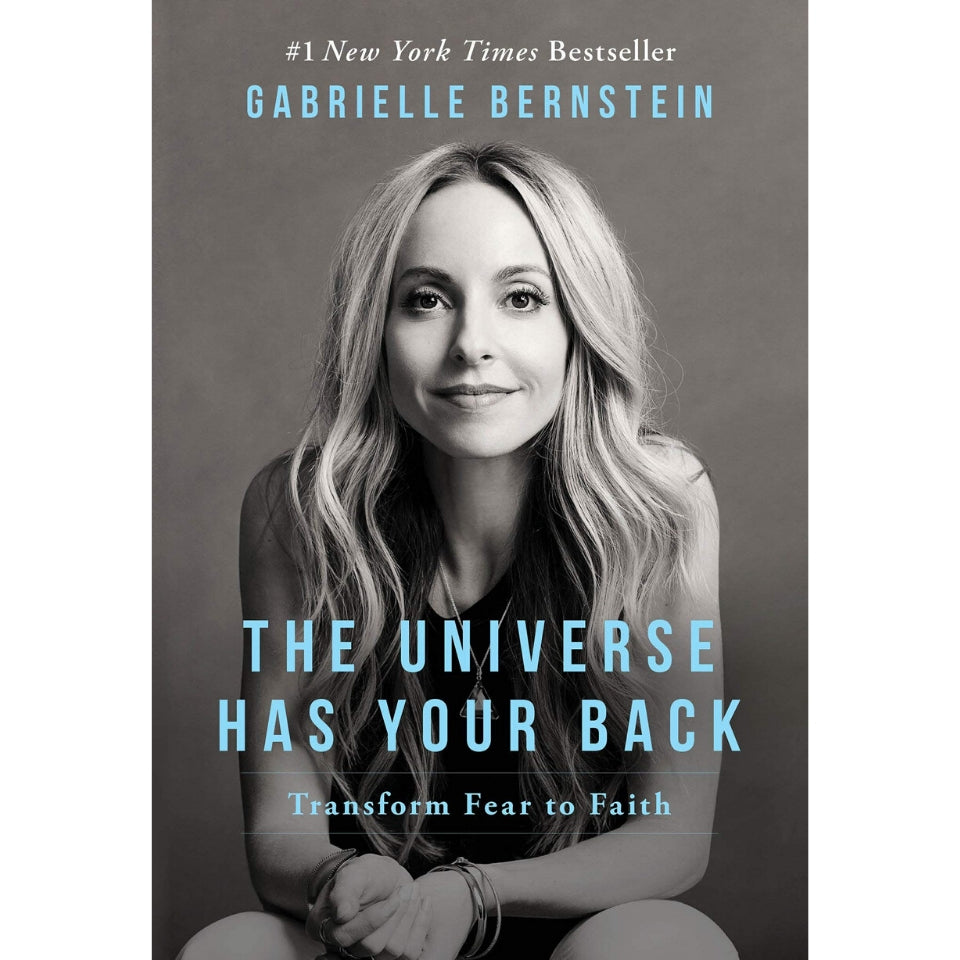 The Universe Has Your Back by Gabrielle Bernstein