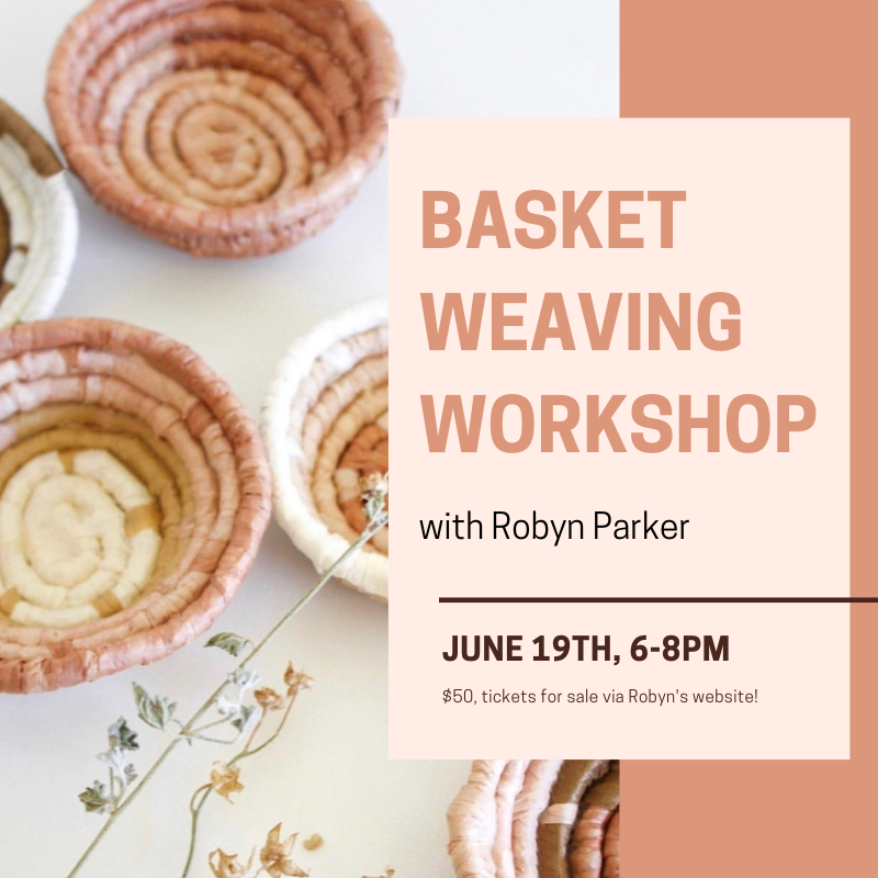 Basket Weaving Workshop w/ Robyn Parker