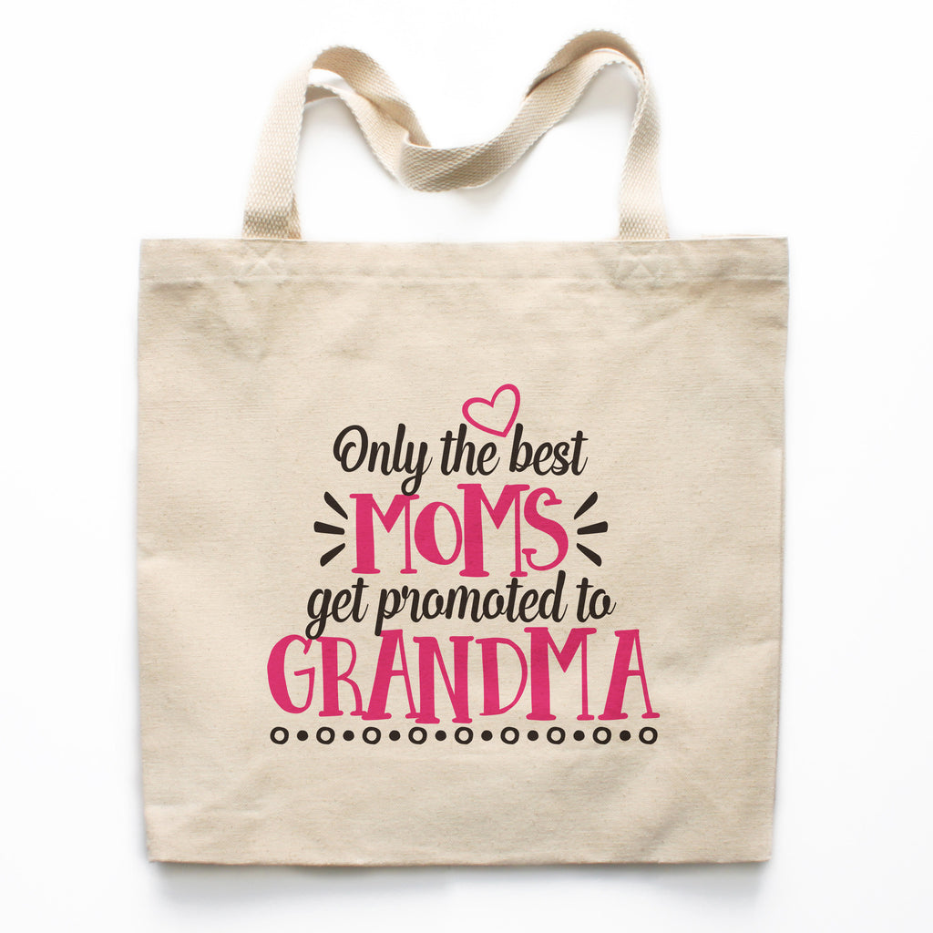 Only the Best Moms Get Promoted to Grandma Canvas Tote Bag – Heart & Willow Prints