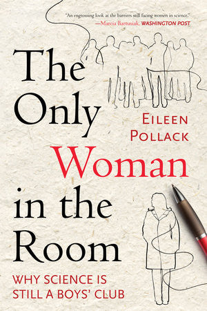 The Only Woman in the Room: Why Science is Still a Boys' Club