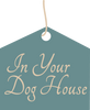 In Your Dog House Gifts