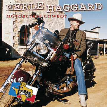 Live At Billy Bob's Texas Merle Haggard Motorcycle Cowboy