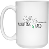 Coffee Because Adulting is Hard Coffee Mugs