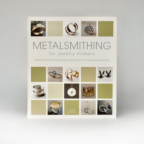 Metalsmithing for Jewelry Makers
