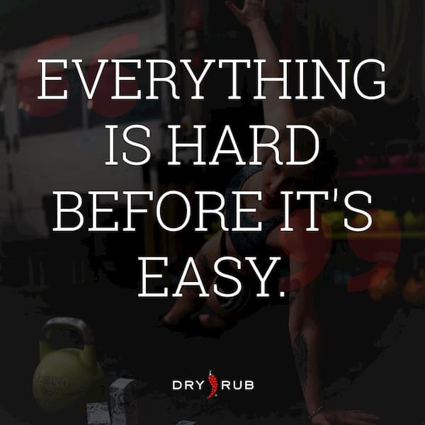 fitness quote - everything is hard before it's easy