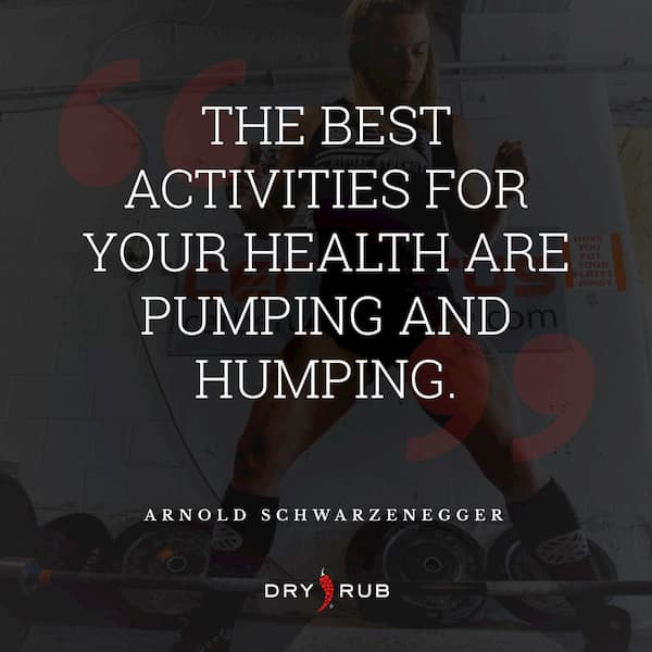 fitness quote - arnold - humping and pumping