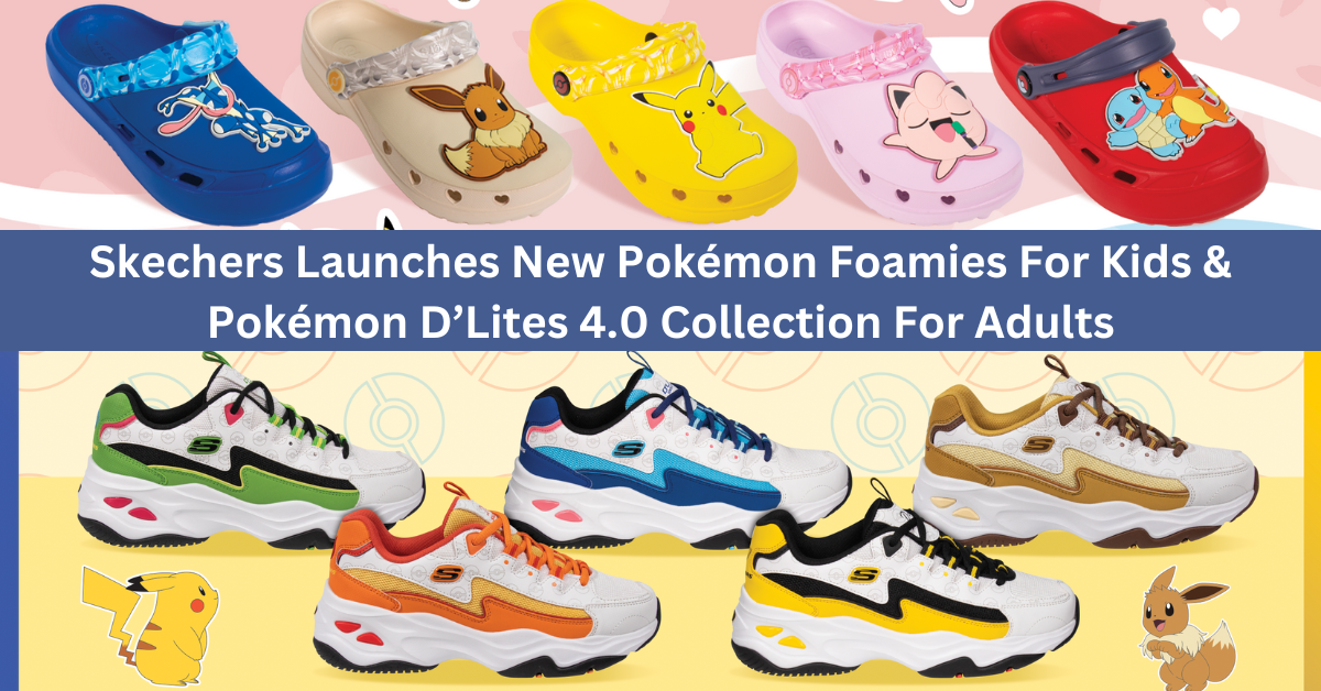 Skechers Pokémon Kids Foamies & Pokémon D'Lites 4.0 For Adults – BYKidO