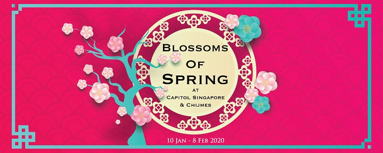 Blossoms of Spring at Capitol Singapore & CHIJMES