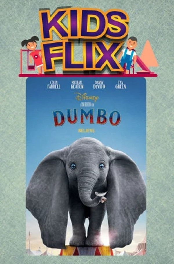Kids Flix: Disney’s Dumbo | Where Dreamland is not so Dreamy