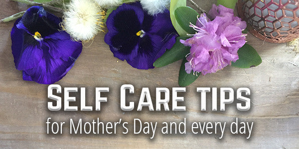 Self Care tips for Mother's Day on the Fire Cider Blog at FireCider.com