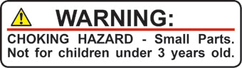 Warning: Choking Hazard - Small Parts, Not for children under 3 years old.