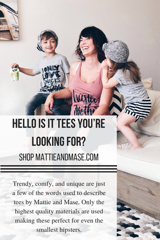 Tees for Moms and tees for Kids. Shop MattieandMase.com