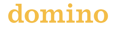 domino written with yellow serif font