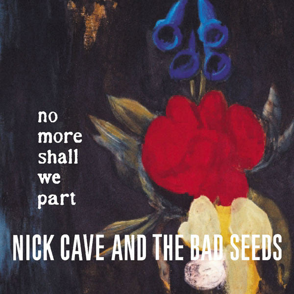 Image result for nick cave no more shall we part