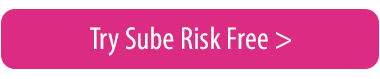 Try Sube Risk Free