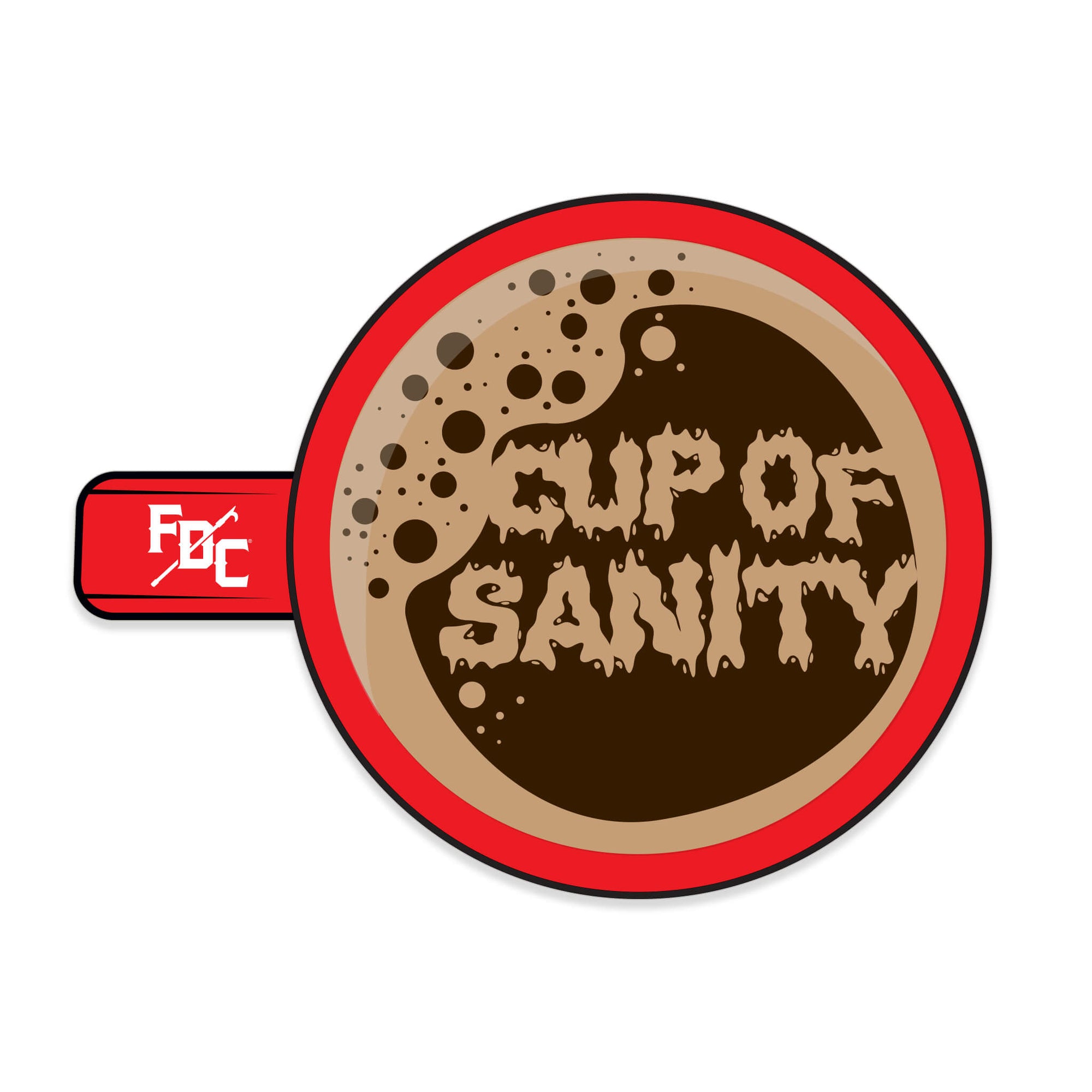 Sticker with top view of a red mug with coffee inside with bubbles that read "cup of sanity". FDC pike pole logo is on the handle in white. 