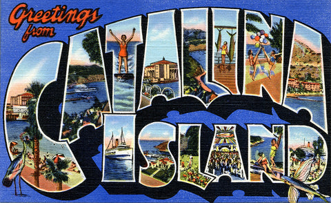 Greetings From Catalina Island