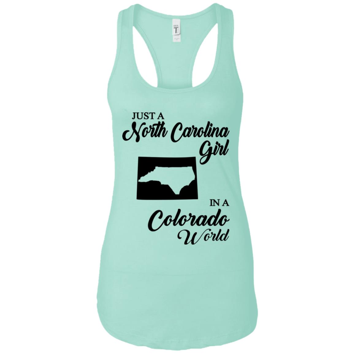 Just A North Carolina Girl In A Colorado World T- shirt