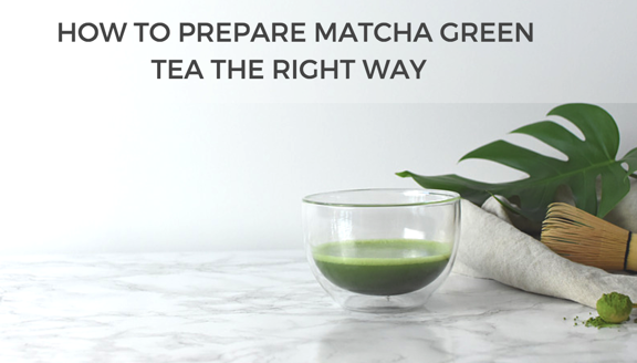 How to prepare matcha green tea the right way