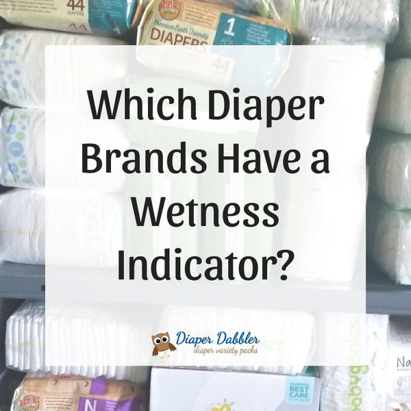 Gedragen sturen Kaarsen Which Diaper Brands Have a Wetness Indicator? - Diaper Dabbler