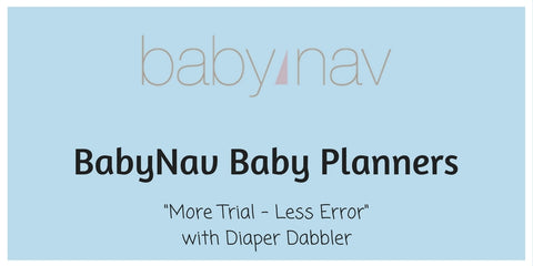 "More Trial, Less Error" with Diaper Dabbler - BabyNav Baby Planners
