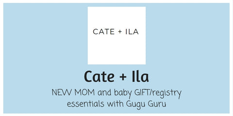 New Mom and Baby Gift Registy Essentials - Cate + Ila